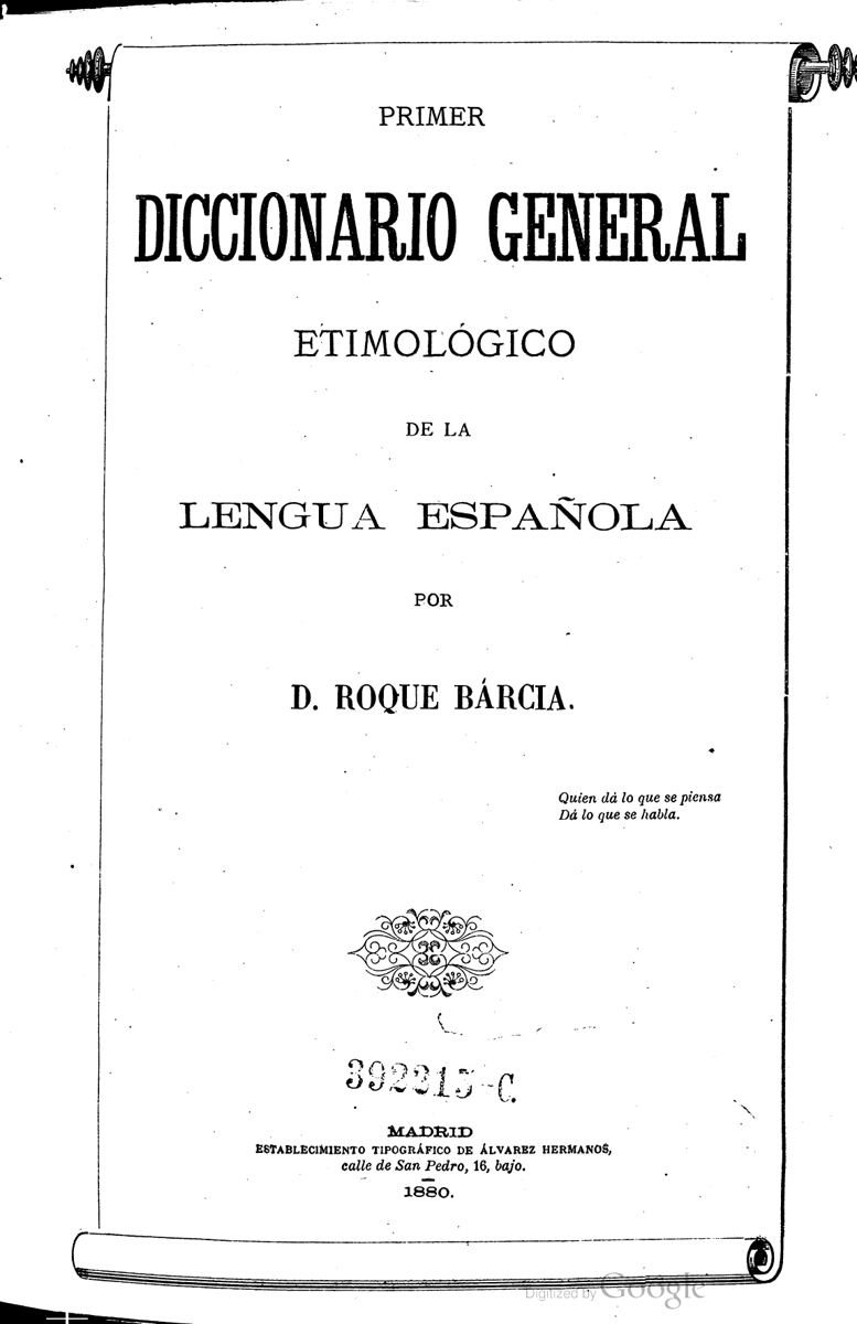 Portada del tomo I del Primer diccionario general etimológico de Roque Barcia, Madrid, 1880