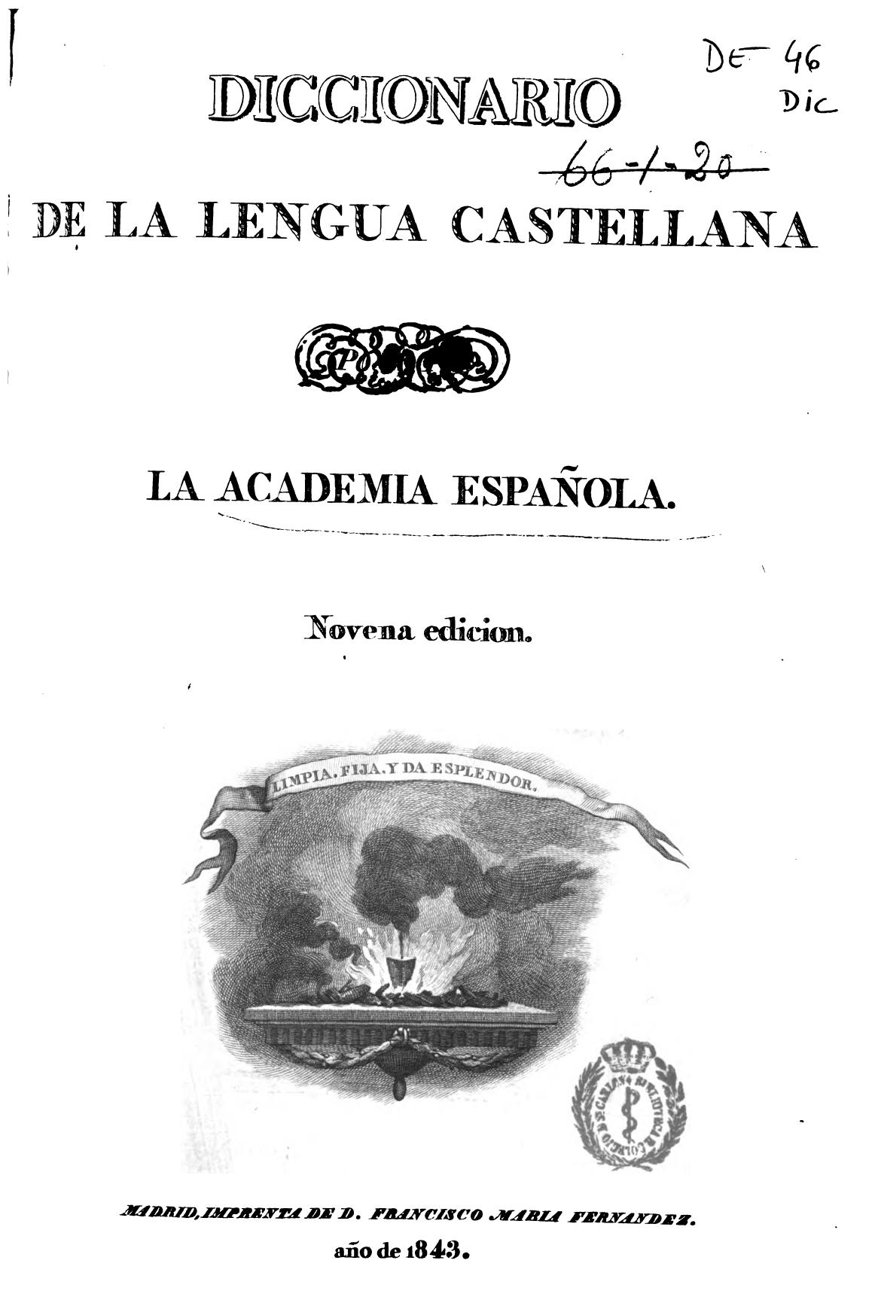Portada del Diccionario de la Academia de 1843: «Novena edicion», el crisol con el mote «Limpia, fija y da esplendor» y, al pie, «Madrid, Imprenta de D. Francisco María Fernández, año de 1843»